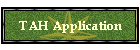 TAH Application