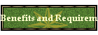 Benefits and Requirements